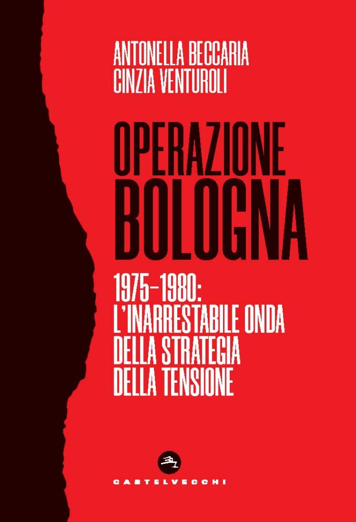 In uscita 'Operazione Bologna', il nuovo libro di Beccaria e Venturoli